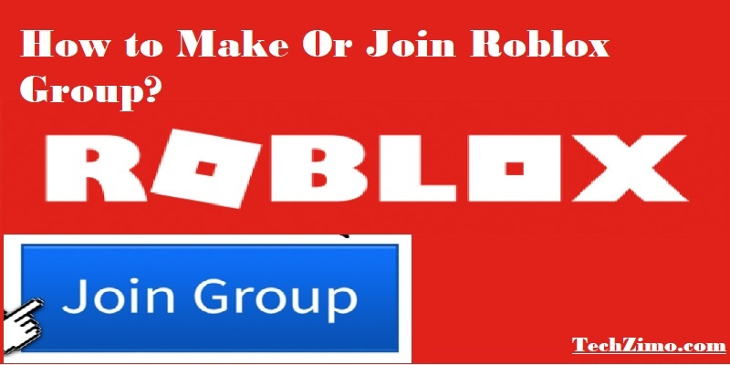 How To Create Roblox Group Or Join Groups Already Created Techzimo - roblox best group names